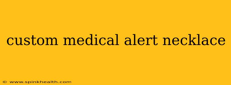 custom medical alert necklace