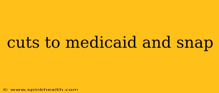 cuts to medicaid and snap