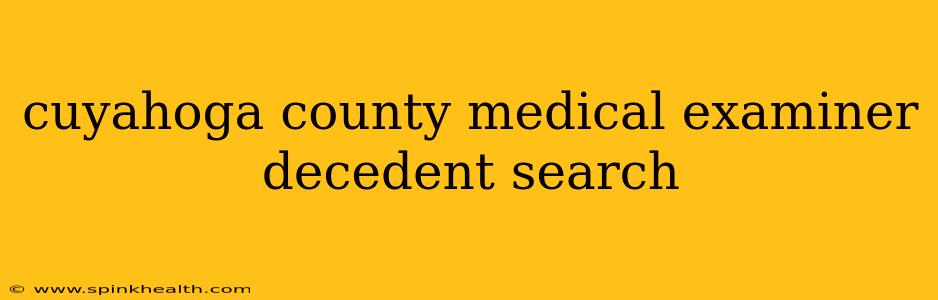 cuyahoga county medical examiner decedent search