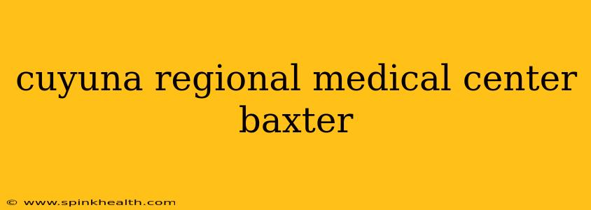 cuyuna regional medical center baxter