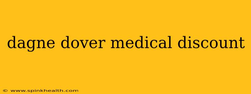 dagne dover medical discount
