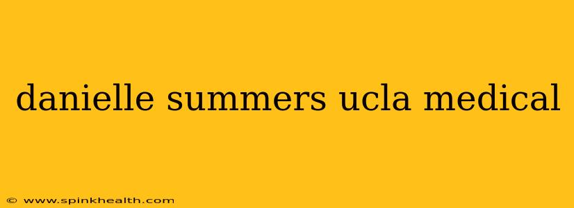 danielle summers ucla medical