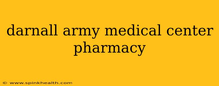 darnall army medical center pharmacy