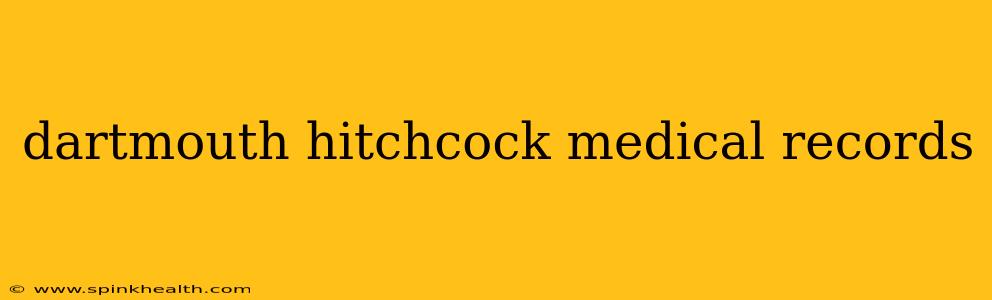 dartmouth hitchcock medical records