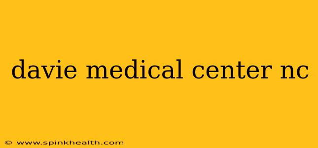 davie medical center nc