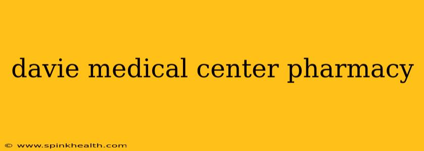 davie medical center pharmacy
