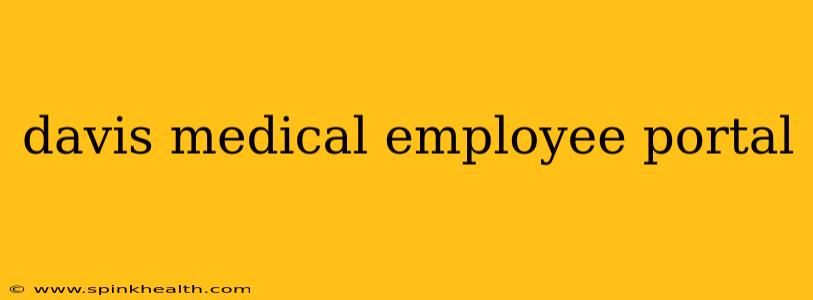 davis medical employee portal