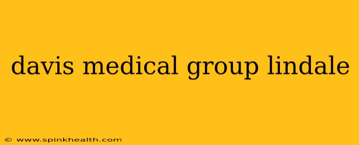davis medical group lindale