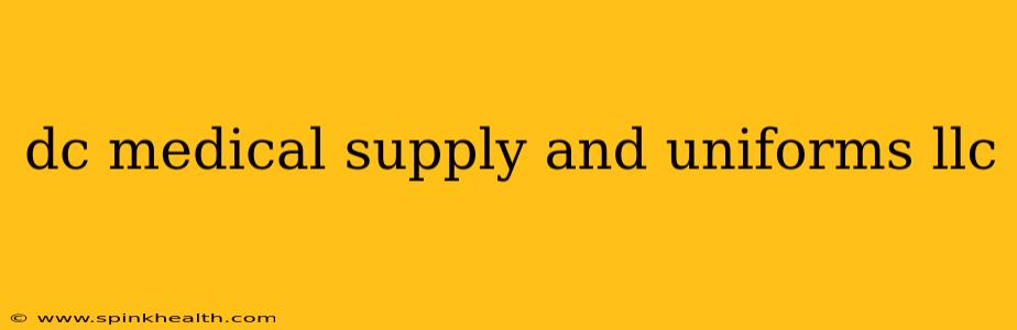 dc medical supply and uniforms llc