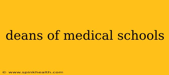 deans of medical schools