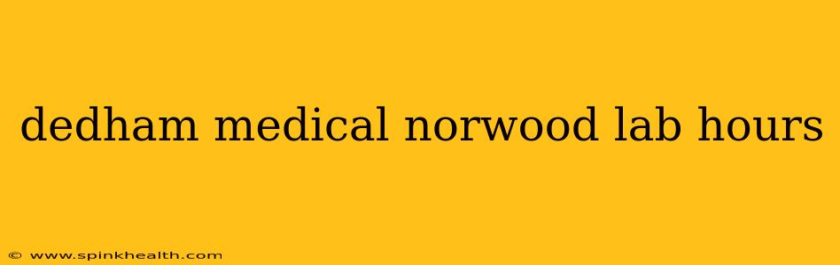 dedham medical norwood lab hours