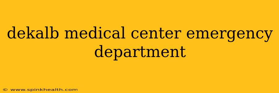 dekalb medical center emergency department