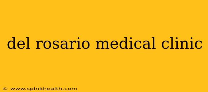 del rosario medical clinic