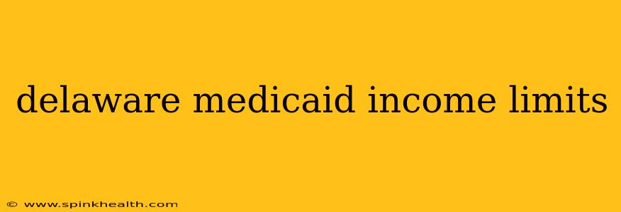 delaware medicaid income limits