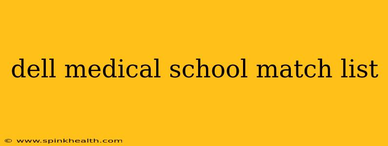 dell medical school match list