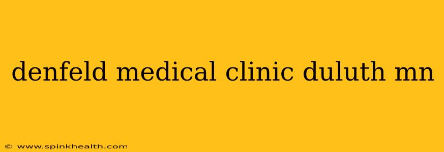 denfeld medical clinic duluth mn