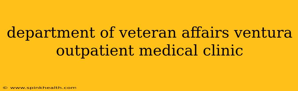 department of veteran affairs ventura outpatient medical clinic