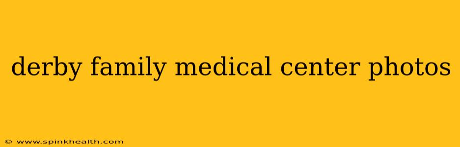 derby family medical center photos
