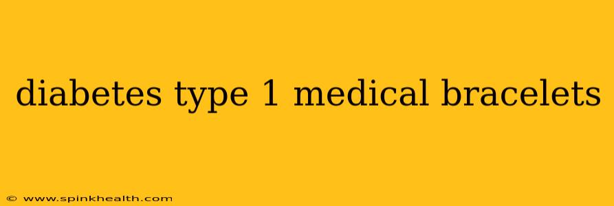 diabetes type 1 medical bracelets