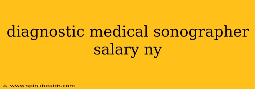 diagnostic medical sonographer salary ny