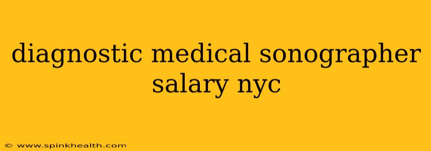 diagnostic medical sonographer salary nyc