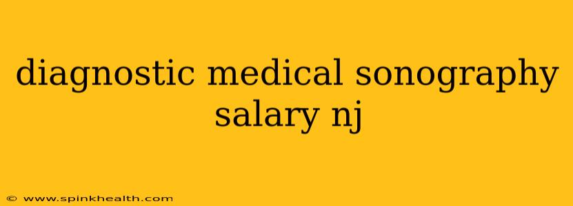 diagnostic medical sonography salary nj