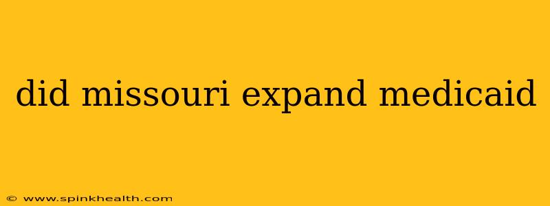 did missouri expand medicaid
