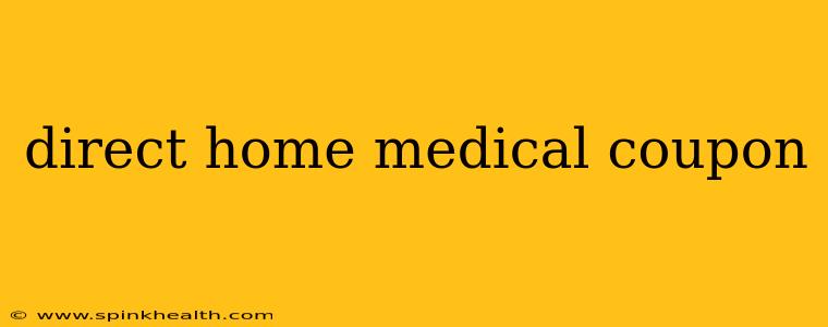 direct home medical coupon