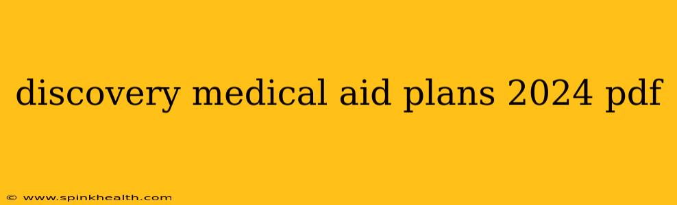 discovery medical aid plans 2024 pdf