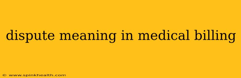 dispute meaning in medical billing