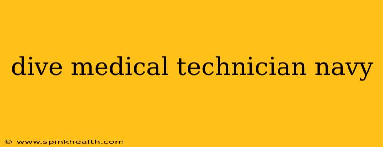 dive medical technician navy