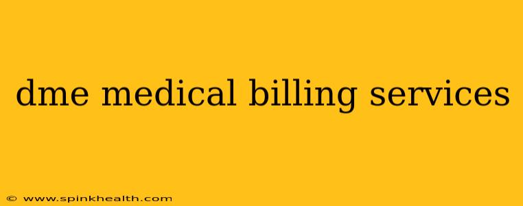 dme medical billing services