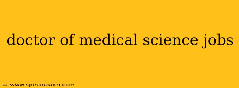 doctor of medical science jobs