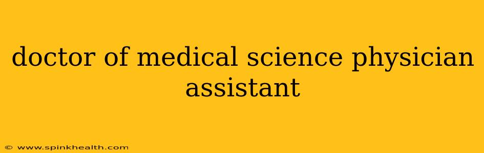 doctor of medical science physician assistant