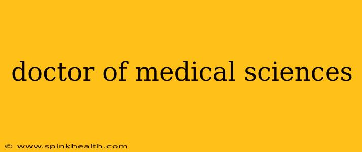 doctor of medical sciences
