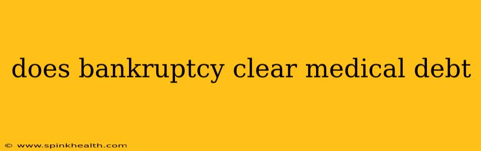 does bankruptcy clear medical debt