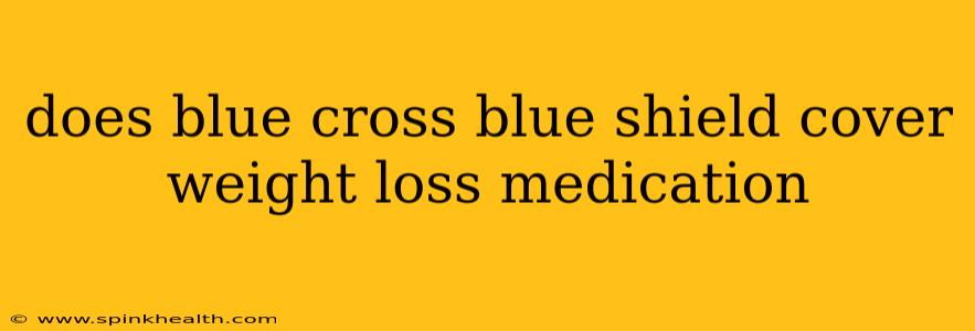 does blue cross blue shield cover weight loss medication
