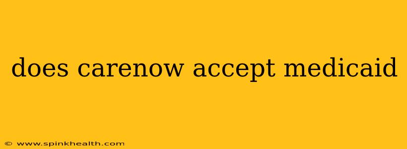 does carenow accept medicaid
