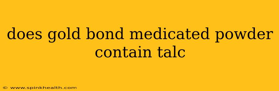 does gold bond medicated powder contain talc