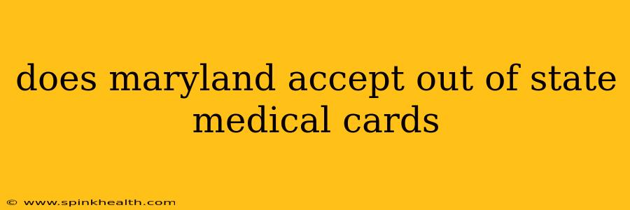 does maryland accept out of state medical cards