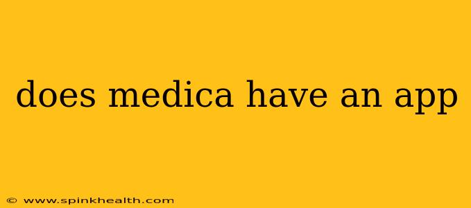 does medica have an app