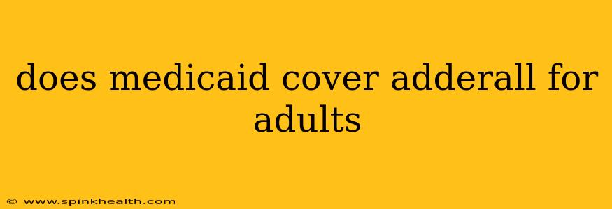 does medicaid cover adderall for adults