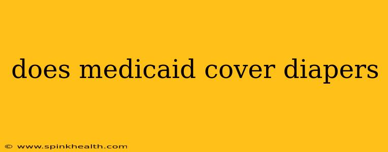 does medicaid cover diapers