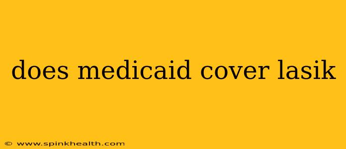 does medicaid cover lasik