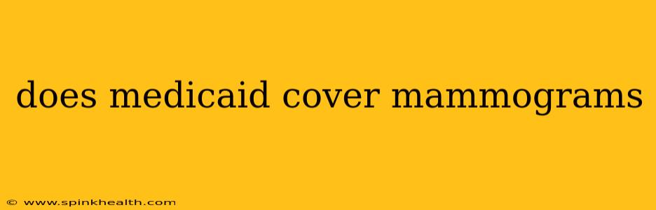 does medicaid cover mammograms