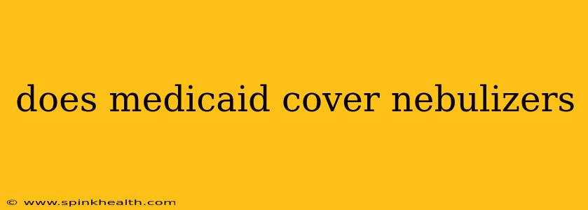 does medicaid cover nebulizers