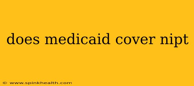 does medicaid cover nipt