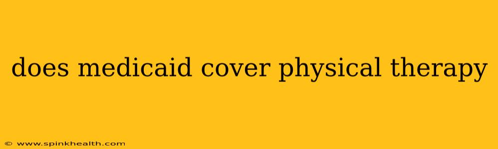 does medicaid cover physical therapy