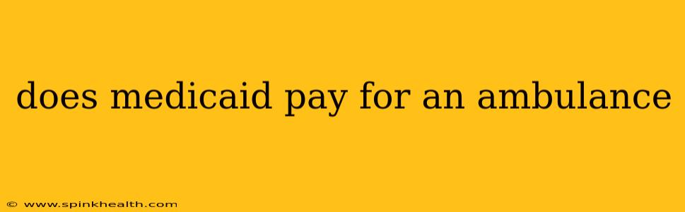 does medicaid pay for an ambulance