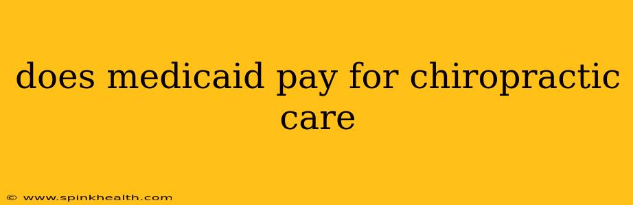 does medicaid pay for chiropractic care